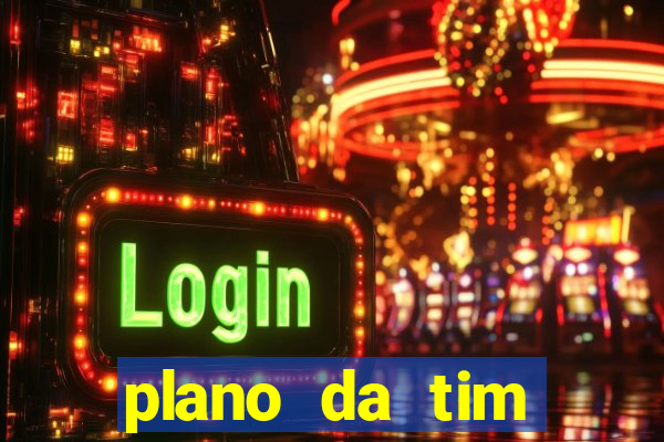 plano da tim internet ilimitada